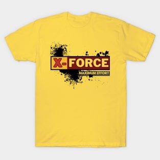 X Force Maximum effort T-Shirt